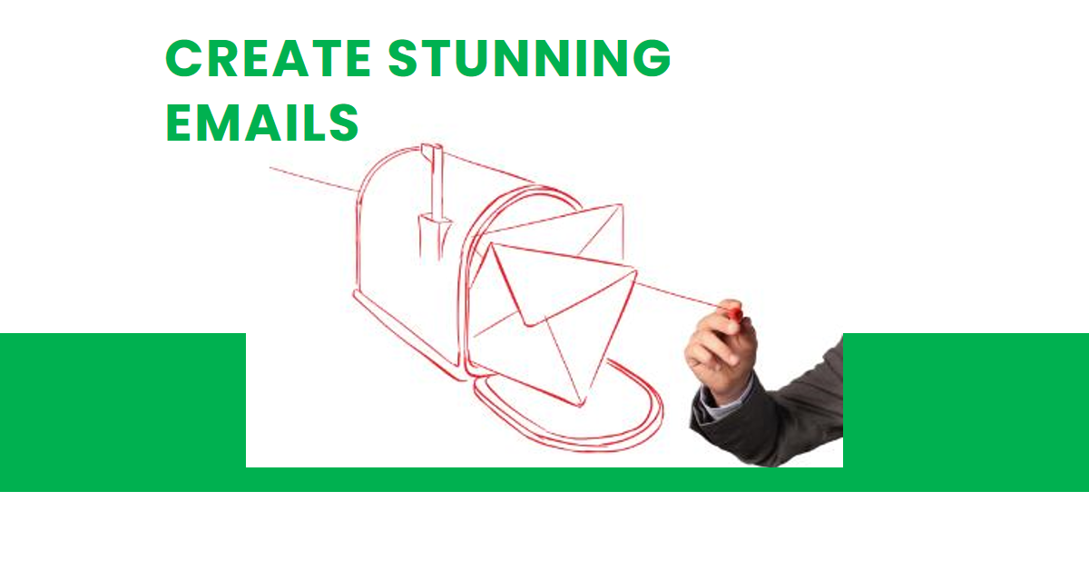 Create Stunning Emails